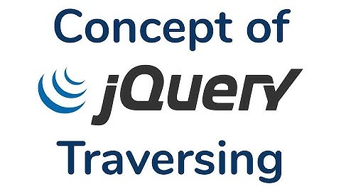 jQuery Tutorial in Hindi #8 Traversing | How jQuery Traversing  works | What is jQuery Traversing