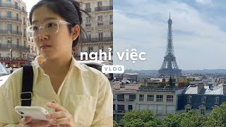 Tạm biệt công việc trong mơ • Trở lại Paris, nghỉ việc, học tiếng anh với Cambly