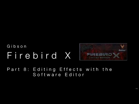 Gibson Firebird X Software Editor - Editing Effects  •  Wildwood Guitars Overview (Part 9 of 10)