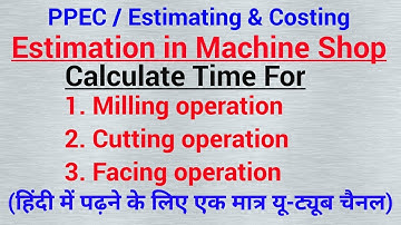 process planning and estimating costing, estimating and costing diploma mechanical, machine shop