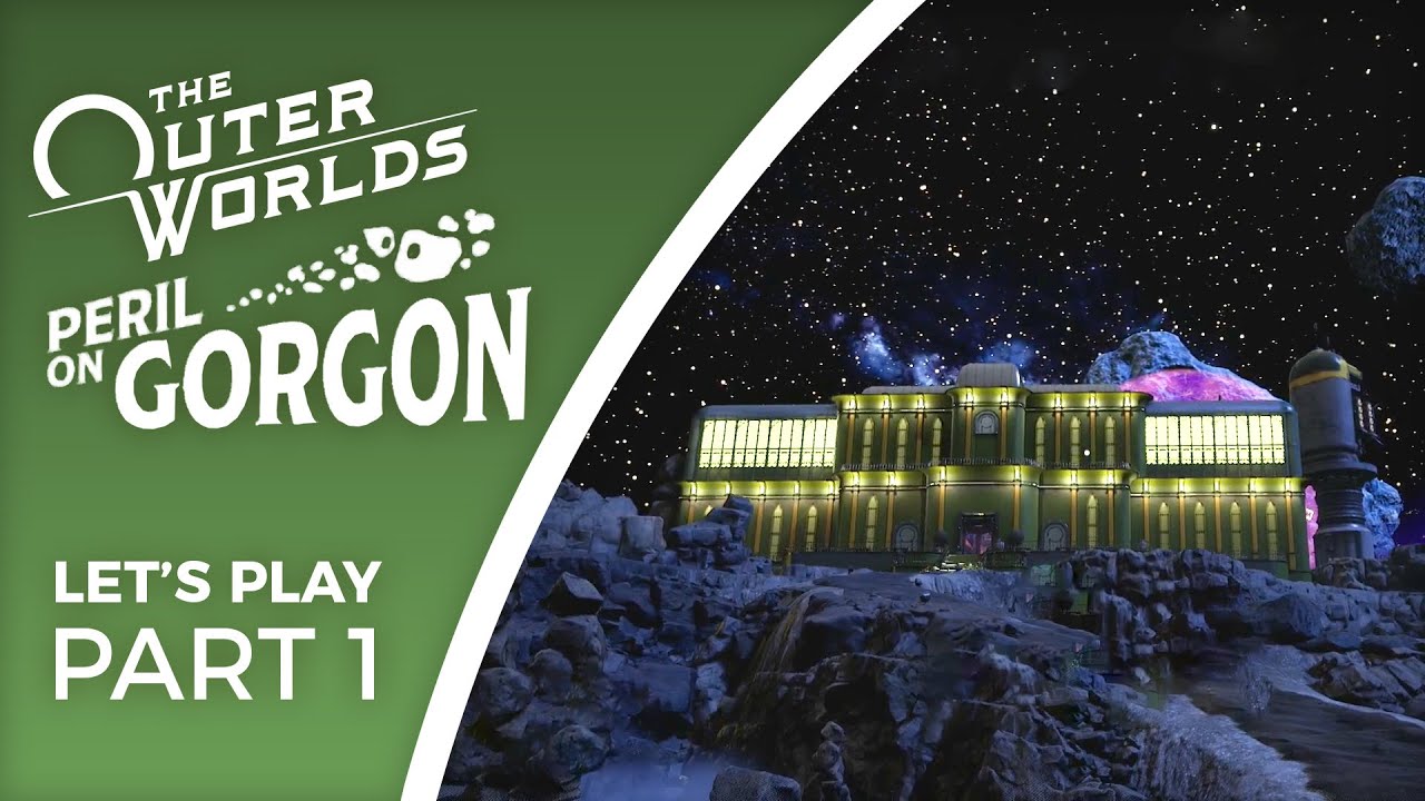 Let's Play The Outer Worlds: Peril on Gorgon - Part 1 - There is no ...