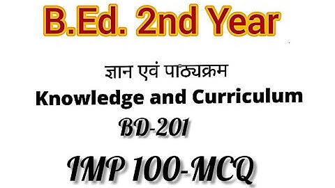 Important MCQ B.Ed 2nd Year/RMPSU Aligarh/DBRAU Agra/Knowledge & Curriculum/BD-201/1st Paper