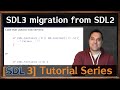 SDL3 migration from SDL2 [SDL3 Episode 4]