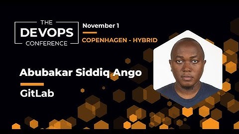 Zero trust DevOps | Abubakar Siddiq Ango | The DEVOPS Conference - Copenhagen, 2022