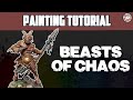 Contrast Painting Tutorial: Beasts of Chaos / Beastmen
