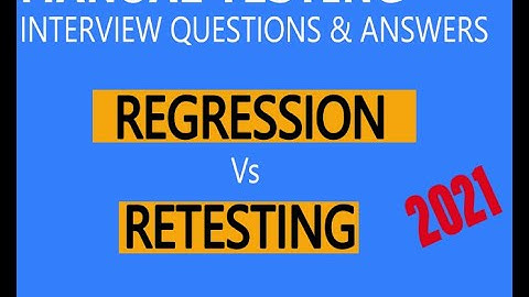 Regression Testing Vs Retesting | Software Testing Interview Questions