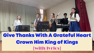 Give Thanks With A Grateful Heart & Crown Him King of Kings [with Lyrics] by Don Moen