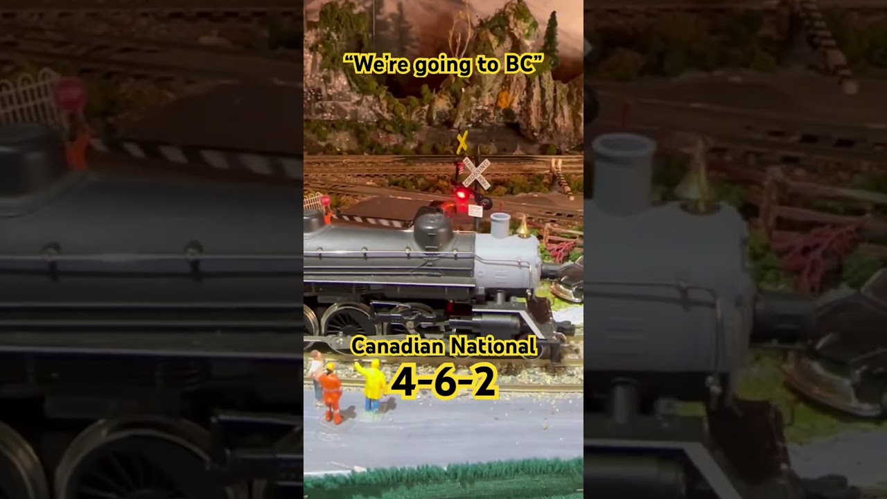 Canadian National 4-6-2  &ldquo;We&rsquo;re going to BC&rdquo;