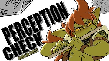 Perception Check - Goblin Mode