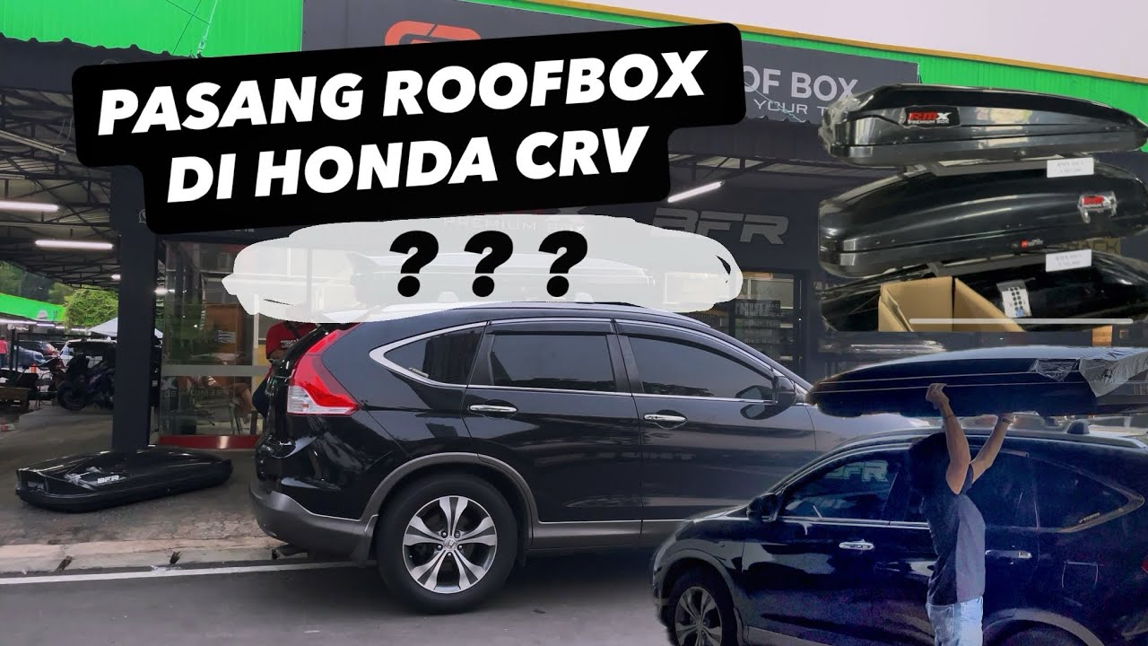 PASANG ROOFBOX DI HONDA CR-V | Tampil Lebih Gagah & Fungsional! | AB Journey