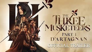 THE THREE MUSKETEERS - PART I: D'ARTAGNAN |  Trailer