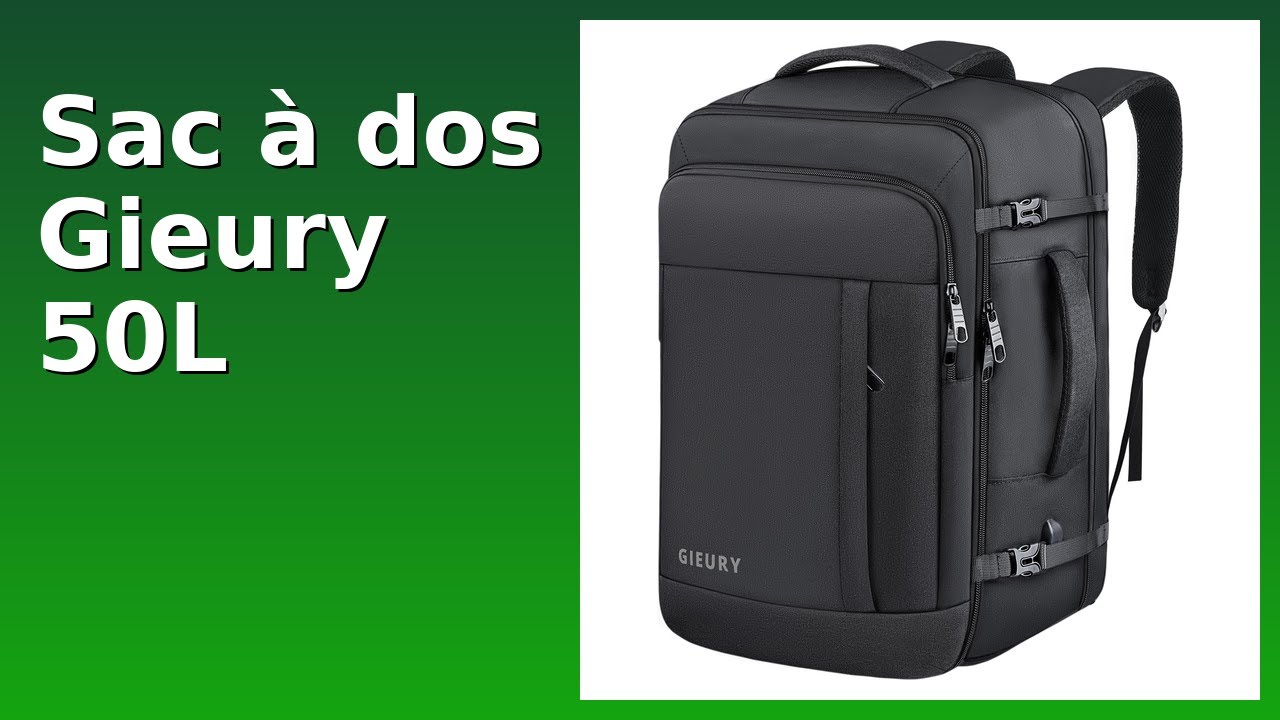 AVIS (2025) : Sac à dos Gieury 50L. DÉTAILS ESSENTIELS