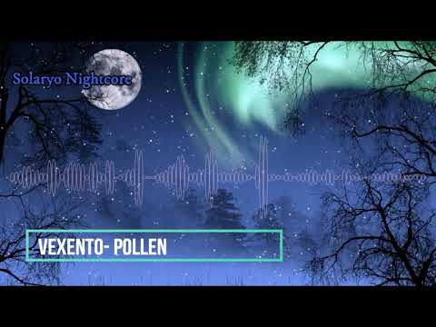Nightcore-Pollen (Vexento)