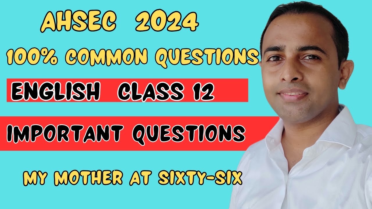 HS 2nd Year English Important Question Answer 2024 AHSEC My Mother At Hs 2nd year english important question answer 2024 ahsec my mother at