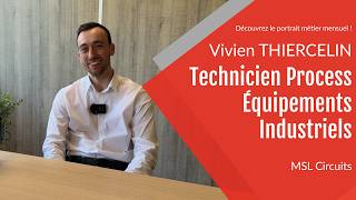 Vivien Thiercelin, Technicien Process Équipements Industriels Chez Msl Circuits