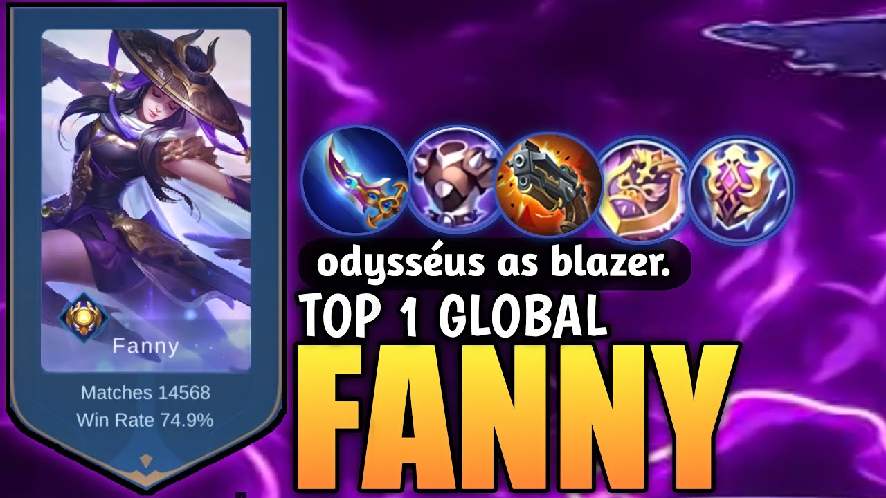 14.584 Matches! Fanny Perfect Gameplay [ Top Global Fanny ] By odysséus ...