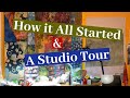 How it All Started & A Studio Tour