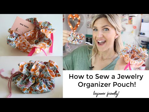 How to Make a Jewelry Organizer Pouch