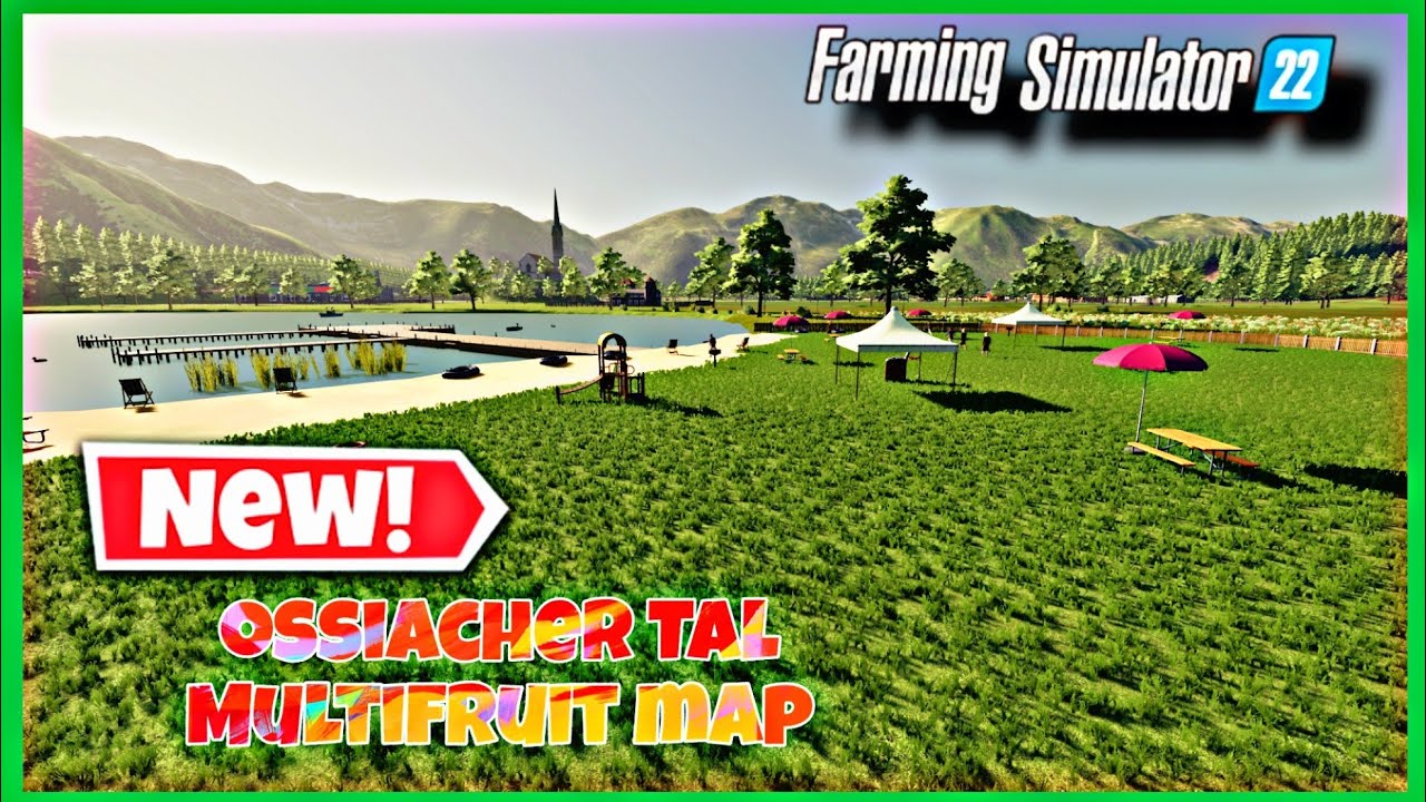 OSSIACHER TAL - NEW MULTIFRUIT MOD MAP: FARMING SIMULATOR 22 *FLY OVER*