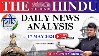 The Hindu Daily News Analysis | 17 May 2024 | Current Affairs Today | Unacademy UPSC
