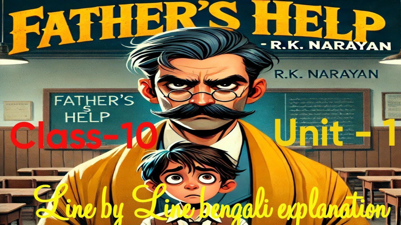 Class 10| Father's Help| unit 1| line by line bengali explanation| WBBSE