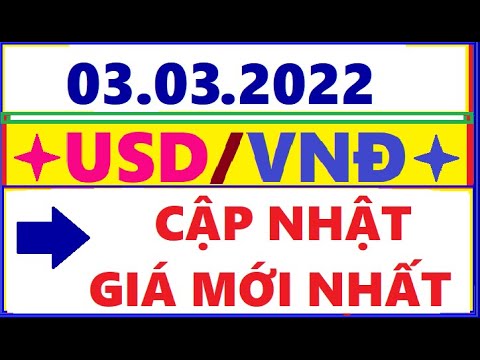 brl to usd 2022 Update Tỷ giá USD hôm nay 03/03/2022 Ngoại Tệ