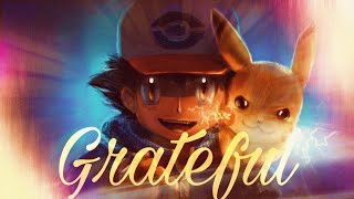 Ash Ketchum AMV - Grateful