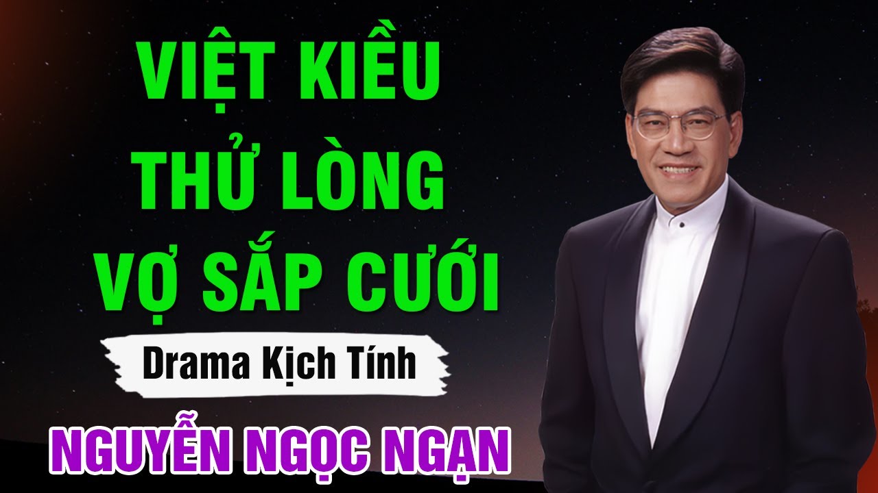 Nguyễn Ngọc Ngạn - VIỆT KIỀU CAO TAY THỬ LÒNG VỢ SẮP CƯỚI | Đọc Truyện Đêm Khuya
