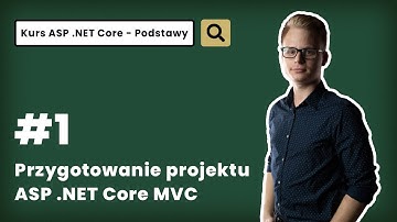 🎯 Przygotowanie projektu ASP .NET Core MVC 🔹 Kurs ASP .NET Core - Podstawy