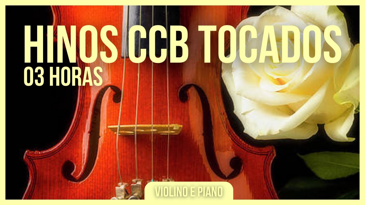 3 Horas Lindos Hinos CCB Tocados no Violino - YouTube