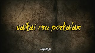 Aadukalam porkalam song lyrics whatsapp status
