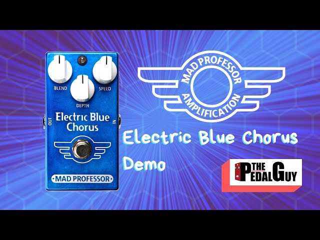 ThePedalGuy Presents the Mad Professor Electric Blue Chorus