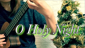 O Holy Night (ukulele fingerstyle) By Yohanna Liang