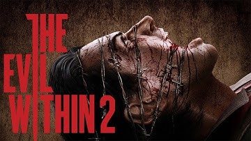 The Evil Within 2 Gameplay Walkthrough Part 6 ( Horror Survival )