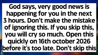🧾God says, very good news is happening for you in next 3 hours. If you skip this, you will cry badly