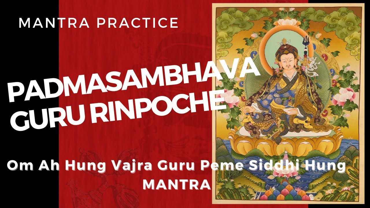 PADMASAMBHAVA MANTRA – OM AH HUNG VAJRA GURU PADMA SIDDHI HUNG | Traditional Tibetan Chant