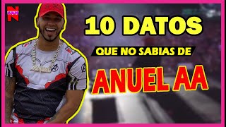 10 Datos Que No Sabias Sobre Anuel Aa Top 10