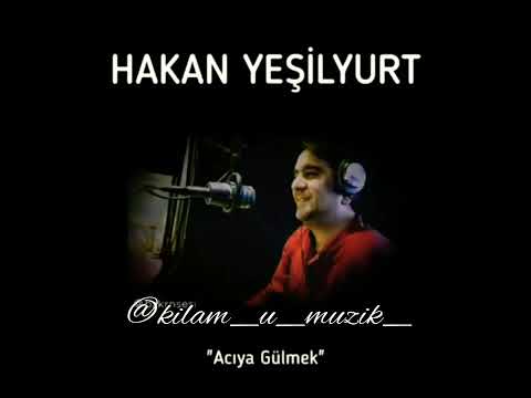 Hakan Yeşilyurt acıya gülmek