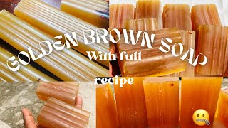 HOW TO MAKE BROWN SOAP : TRANSPARENT OR GLYCERINATED BAR SOAPS.