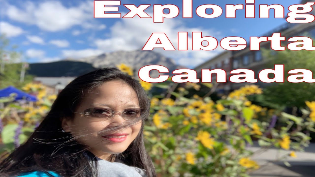 Explore a bit of Alberta, Canada YouTube