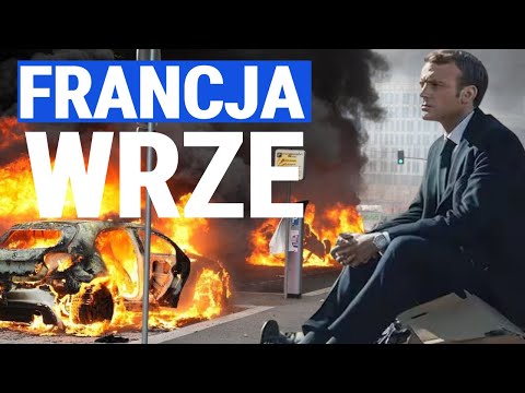 Czy Francja zagraża Europie? Zamieszki w państwie Macrona - przyczyny kryzysu. Jędrzej Bielecki