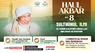 🔴 LIVE HAUL KE-8 AL ALLAMAH SULTHONUL ILMI AL HABIB SALIM BIN ABDULLAH AS SYATIRI