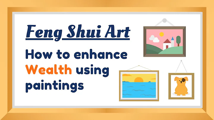 How to enhance wealth using paintings | Feng Shui Art | Feng Shui Directions & the 5 Elements - DayDayNews