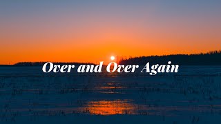 Over and Over Again (Lyrics)