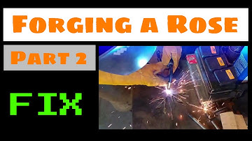 How To Forge a Rose with a Copper Bloom PART 2 FIX // Rose Forging Tutorial