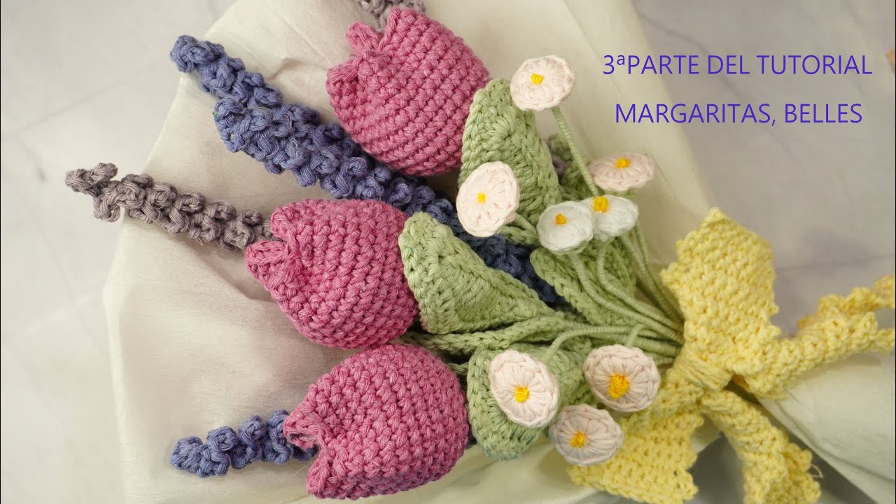 RAMO DE FLORES CON MARGARITAS, LAVANDAS Y TULIPANES   TEJIDO A CROCHET 3ª PARTE