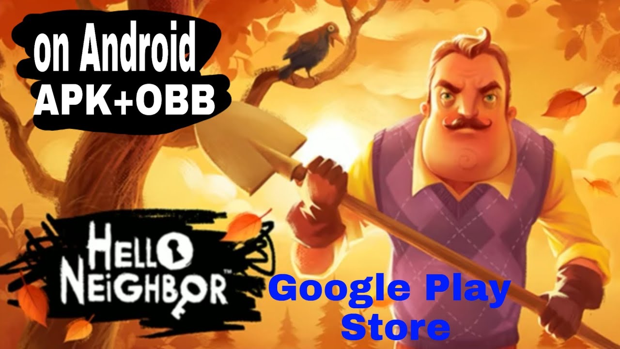 Download hello neighbour game for Google Play Store and APK+OBB game on ...