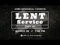 Abbs memorial church  lent service  day 41 25032024