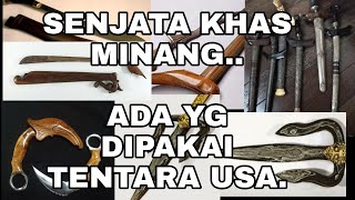 SENJATA KHAS  MINANGKABAU // salah satunya di pakai TENTARA USA.