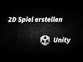 2D Spiel in Unity erstellen | tutorial german